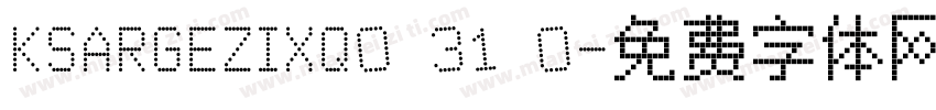 KSARGEZIXQ0 31 0字体转换